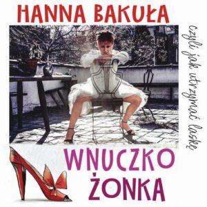 Okładka: Wnuczkożonka, czyli jak utrzymać laskę