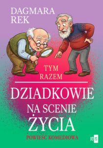 Okładka: Tym razem dziadkowie na scenie życia