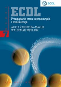 Okładka: ECDL. Przeglądanie stron internetowych i komunikacja. Moduł 7