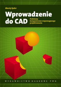 Okładka: Wprowadzenie do CAD. Podstawy komputerowo wspomaganego projektowania