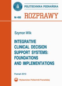 Okładka: Integrative clinical decision support systems: foundations and implementations
