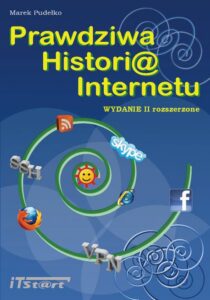 Okładka: Prawdziwa Historia Internetu  - wydanie II rozszerzone