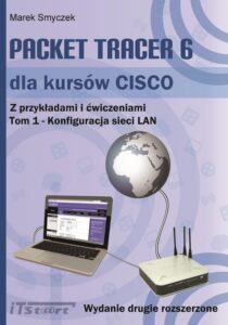 Okładka: Packet Tracer 6 dla kursów CISCO Tom 1 wydanie 2 rozszerzone