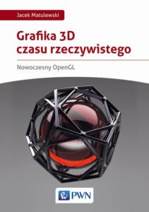 Okładka: Grafika 3D czasu rzeczywistego. Nowoczesny OpenGL