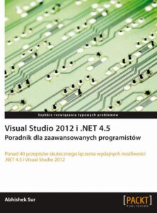 Okładka: Visual Studio 2012 i .NET 4.5.. Poradnik dla zaawansowanych programistów