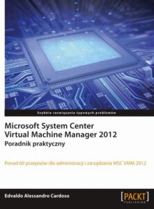 Okładka: Microsoft System Center Virtual Machine Manager 2012. Poradnik praktyczny