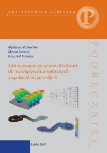 Okładka: Zastosowanie programu Mathcad do rozwiązywania wybranych zagadnień inżynierskich