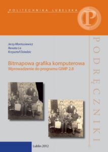 Okładka: Bitmapowa grafika komputerowa. Wprowadzenie do programu GIMP 2.8
