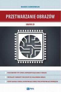 Okładka: Przetwarzanie obrazów grafiki 2D