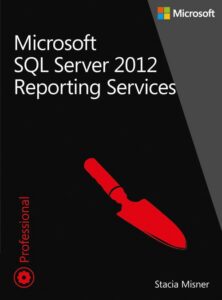 Okładka: Microsoft SQL Server 2012 Reporting Services Tom 1 i 2. Pakiet