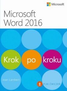 Okładka: Microsoft Word 2016 Krok po kroku. dodatkowo Pliki ćwiczeń do pobrania