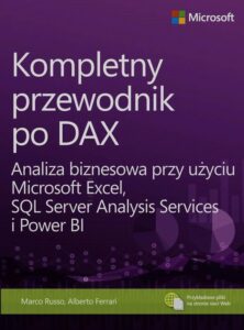 Okładka: Kompletny przewodnik po DAX. Analiza biznesowa przy użyciu Microsoft Excel, SQL Server Analysis Services i Power BI