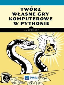 Okładka: Twórz własne gry komputerowe w Pythonie