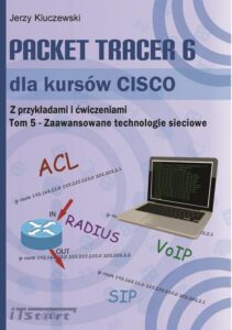 Okładka: Packet Tracer 6 dla kursów CISCO TOM 5 - Zaawansowane technologie sieciowe