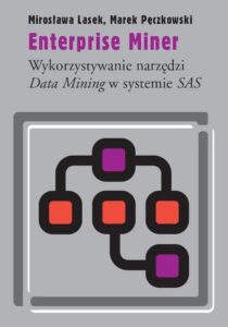 Okładka: Enterprise Miner. Wykorzystywanie narzędzi Data Mining w systemie SAS