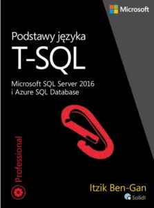 Okładka: Podstawy języka T-SQL Microsoft SQL Server 2016 i Azure SQL Database