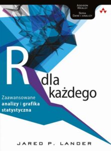 Okładka: Język R dla każdego: zaawansowane analizy i grafika statystyczna. zaawansowane analizy i grafika statystyczna