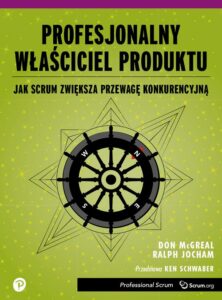 Okładka: Profesjonalny Właściciel Produktu. Jak Scrum zwiększa przewagę konkurencyjną