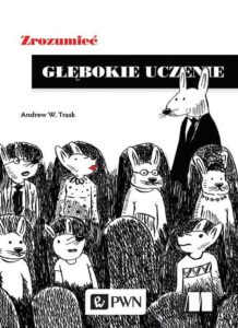 Okładka: Zrozumieć głębokie uczenie