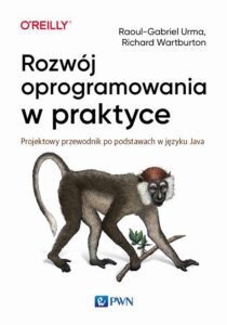 Okładka: Rozwój oprogramowania w praktyce. Projektowy przewodnik po podstawach w języku Java. Projektowy przewodnik po podstawach w języku Java