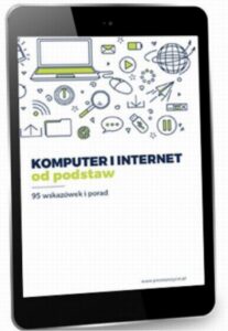 Okładka: Komputer i internet od podstaw. 95 wskazówek i porad