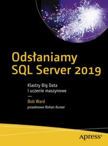 Okładka: Odsłaniamy SQL Server 2019. Klastry Big Data i uczenie maszynowe
