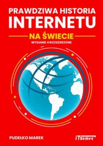 Okładka: Prawdziwa Historia Internetu na Świecie - wydanie 4 rozszerzone