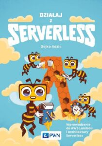 Okładka: Działaj z Serverless. Wprowadzenie do AWS Lambda i architektury Serverless