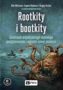 Okładka: Rootkity i Bootkity. Zwalczanie współczesnego złośliwego oprogramowania i zagrożeń nowej generacji