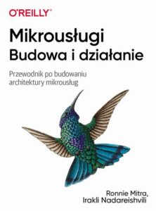Okładka: Mikrousługi Budowa i działanie. Przewodnik po budowaniu architektury mikrousług