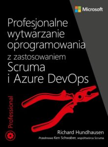 Okładka: Profesjonalne wytwarzanie oprogramowania z zastosowaniem Scruma i usług Azure DevOps