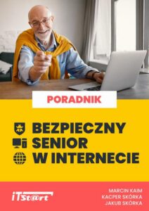 Okładka: Bezpieczny senior w Internecie