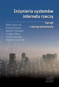 Okładka: Inżynieria systemów internetu rzeczy. Sprzęt i oprogramowanie