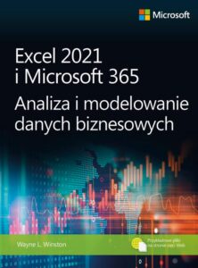 Okładka: Excel 2021 i Microsoft 365 Analiza i modelowanie danych biznesowych