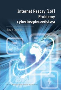 Okładka: Internet Rzeczy (IoT). Problemy cyberbezpieczeństwa