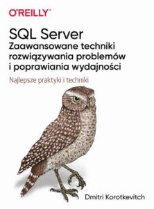 Okładka: SQL Server - zaawansowane techniki rozwiązywania problemów i poprawiania wydajności