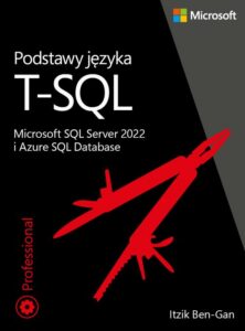 Okładka: Podstawy języka T-SQL: Microsoft SQL Server 2022 i Azure SQL Database