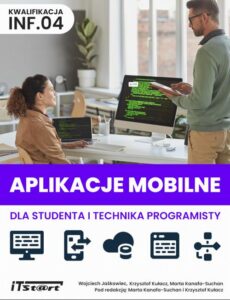 Okładka: Aplikacje mobilne dla studenta i technika programisty