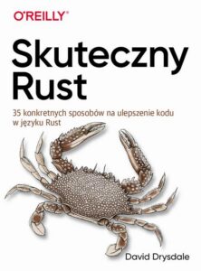 Okładka: Skuteczny Rust. 35 konkretnych sposobów na ulepszenie kodu w języku Rust