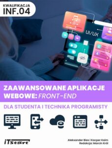 Okładka: Zaawansowane aplikacje webowe: front-end dla studenta i technika programisty