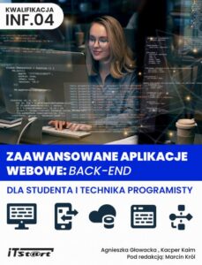 Okładka: Zaawansowane aplikacje webowe: back-end dla studenta i technika programisty
