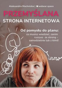 Okładka: Przemyślana strona internetowa. Od pomysłu do planu: co musisz wiedzieć, zanim ruszysz ze stroną - samodzielnie lub z kimś!