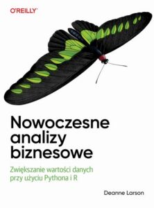 Okładka: Nowoczesne analizy biznesowe. Zwiększanie wartości danych przy użyciu Pythona i R