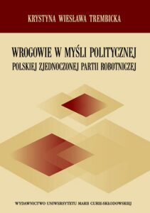 Okładka: Wrogowie w myśli politycznej Polskiej Zjednoczonej Partii Robotniczej
