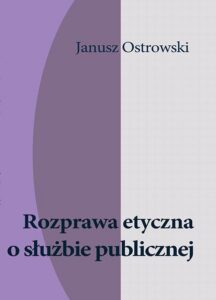Okładka: Rozprawa etyczna o służbie publicznej