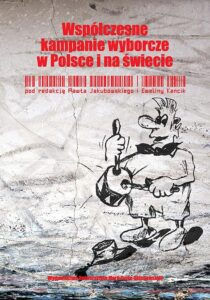 Okładka: Współczesne kampanie wyborcze w Polsce i na świecie