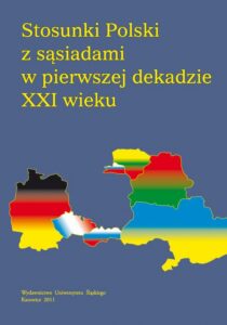 Okładka: Stosunki Polski z sąsiadami w pierwszej dekadzie XXI wieku