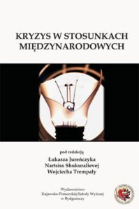 Okładka: Kryzys w stosunkach międzynarodowych. Typy, wymiary, skutki, sposoby przeciwdziałania