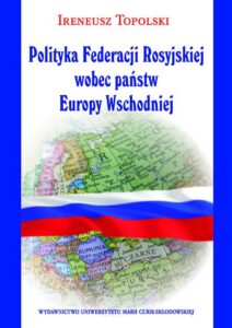 Okładka: Polityka Federacji Rosyjskiej wobec państw Europy Wschodniej
