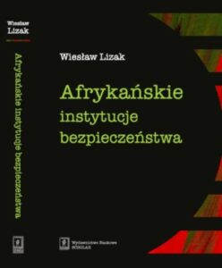 Okładka: Afrykańskie instytucje bezpieczeństwa